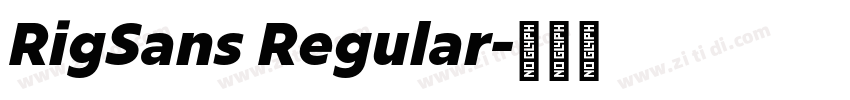 RigSans Regular字体转换 RigSans Regular字体转换